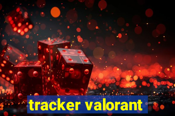 tracker valorant